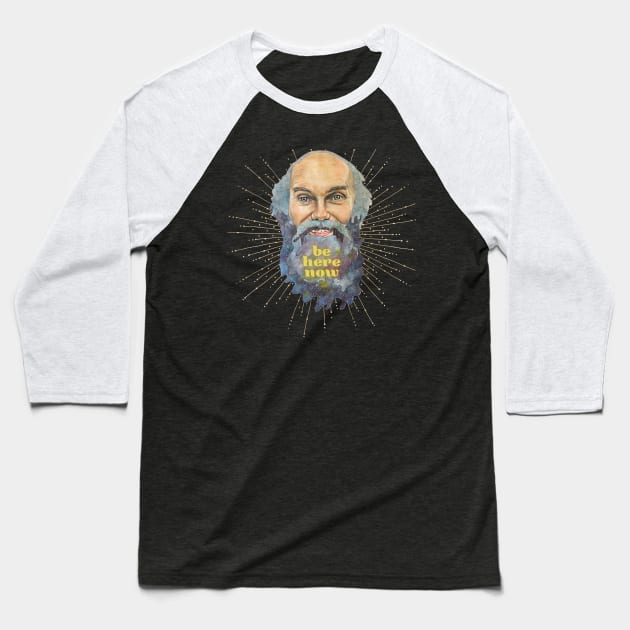 Ram Dass Be Here Now Baseball T-Shirt by karenpaytonart